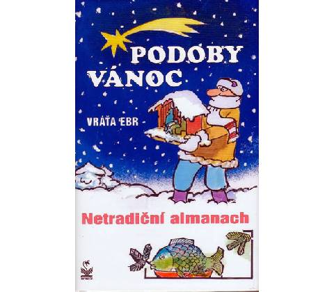 Podoby vánoc - Vráťa Ebr
