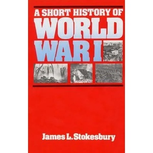 Short History of World War I | James L. Stokesbury (ISBN: 9780688001292)