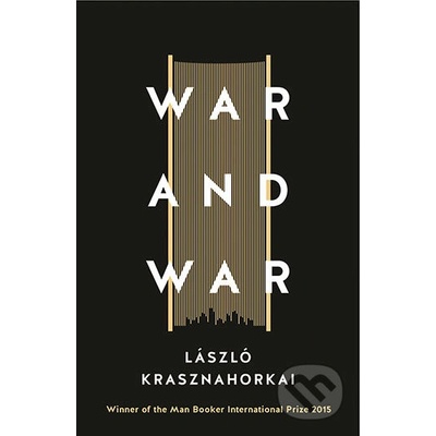 War and War - Laszlo Krasznahorkai