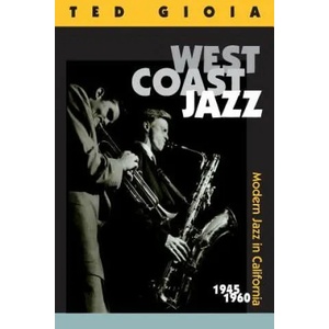 West Coast Jazz | Ted Gioia (2010)