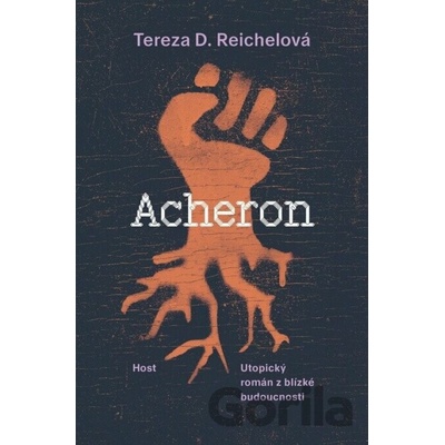 Acheron - Utopický román z blízké budoucnosti - D. Tereza Reichelová