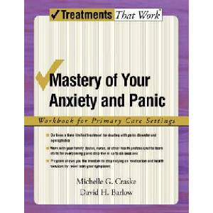Mastery of Your Anxiety and Panic | Michelle G. Craske, David H. Barlow (ISBN: 9780195311341)