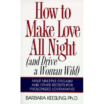 Harper Collins Publishers How to Make Love All Night | Barbara Keesling