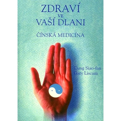 Zdraví ve vaší dlani - Cung Siao-fan, Gary Liscum