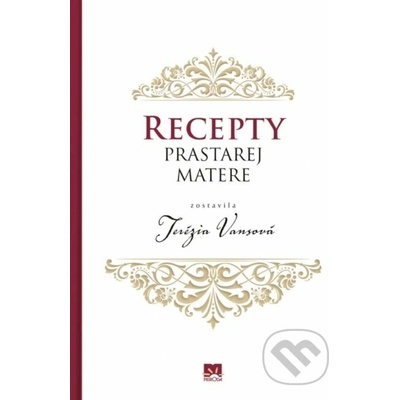 Recepty prastarej matere - Terézia Vansová