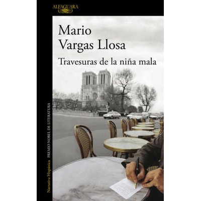 TRAVESURAS DE LA NIÑA MALA | MARIO VARGAS LLOSA