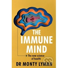 The Immune Mind - Monty Lyman