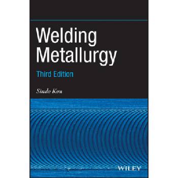Welding Metallurgy Third Edition