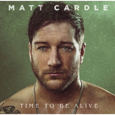 CARDLE, MATT - TIME TO BE ALIVE LP