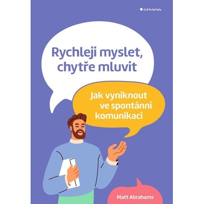 Rychleji myslet, chytře mluvit - Abrahams Matt
