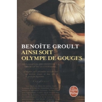 Ainsi soit Olympe de Gouges | Benoîte Groult
