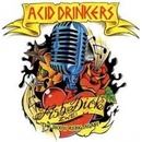 ACID DRINKERS - FISHDICK 2