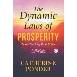 Dynamic Laws of Prosperity | Ponder Catherine Ponder (ISBN: 9789388118156)