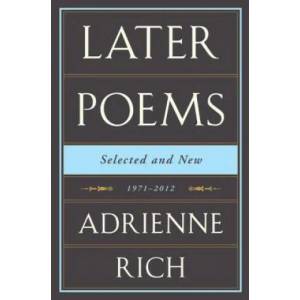 Later Poems Selected and New | Adrienne Rich (2013)