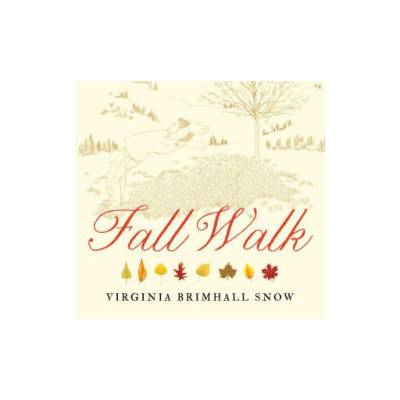 Fall Walk, Paperback | Snow, Virginia Brimhall