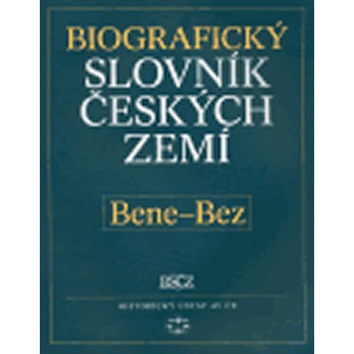 Biografický slovník českých zemí, 4. sešit (Bene-Bez) - Vošahlíková, Pavla,kolektiv, Brožovaná