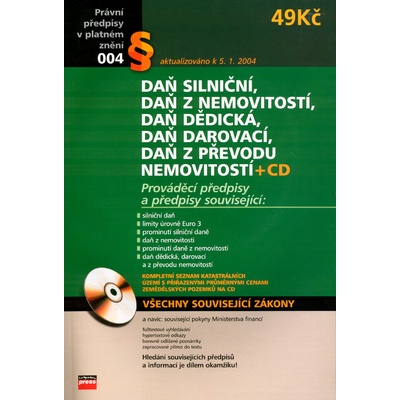 Daň silniční, daň z nemovitostí, daň dědická a darovací 2004