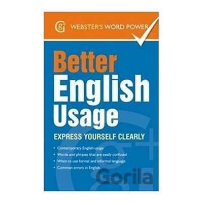 Better English Usage: Express Yourself Clearly - Betty Kirkpatrick