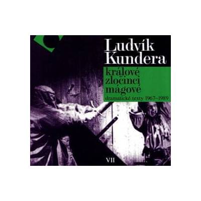 Králové, zločinci, mágové - Ludvík Kundera