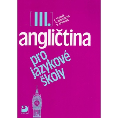 Angličtina pro jazykové školy III. Jaroslav Peprník