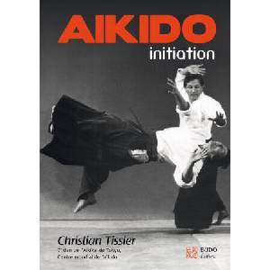 Aïkido : Initiation | TISSIER (2016)