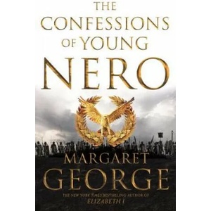 Confessions of Young Nero | Margaret George (ISBN: 9781447283331)