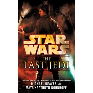 Star Wars: The Last Jedi (Legends) | Michael Reaves (ISBN: 9780099542674)