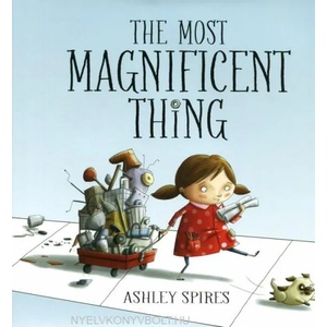 The Most Magnificent Thing (ISBN: 9781554537044)