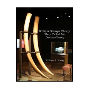 William Stamps Cherry - They Called Me 'Demba Creecy' | William Casey (ISBN: 9781716450037)