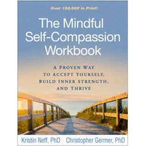 Mindful Self-Compassion Workbook (ISBN: 9781462526789)
