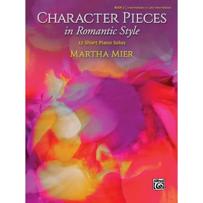Character Pieces in Romantic Style Book 2 12 Short Piano Solos