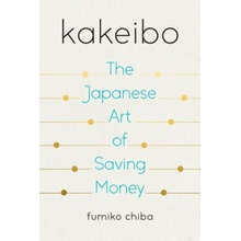 Kakeibo: The Japanese Art of Saving Money Chiba FumikoPaperback