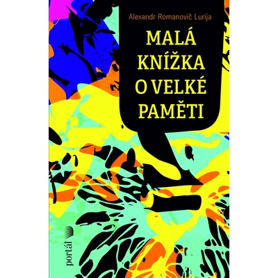 Malá knížka o velké paměti - Alexandr Romanovič Lurija
