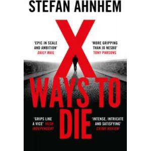 X Ways to Die | Stefan Ahnhem (ISBN: 9781786694669)