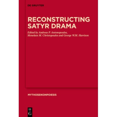 Reconstructing Satyr Drama