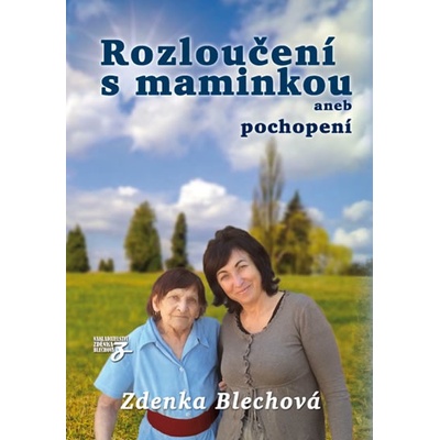 Rozloučení s maminkou aneb pochopení