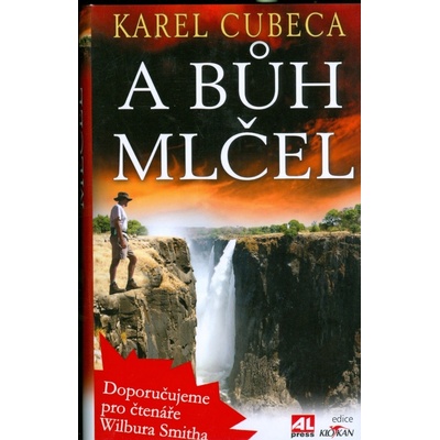 A Bůh mlčel - Karel Cubeca