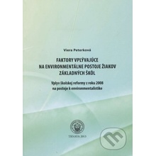 Faktory vplývajúce na environmentálne postoje žiakov základných škôl - Viera Peterková