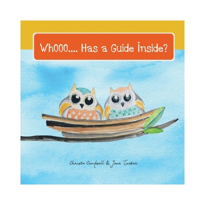 Whooo . . . Has a Guide Inside? | Tucker Jane Tucker, Campsall Christa Campsall