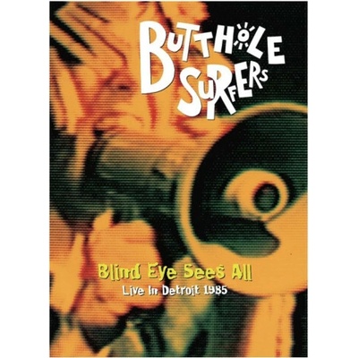 BUTTHOLE SURFERS: BLIND EYE SEES ALL DVD