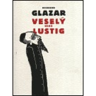 Veselý nebo Lustig - Richard Glazar