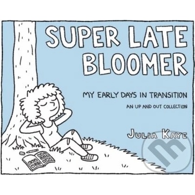 Super Late Bloomer - Julia Kaye