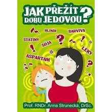 Jak přežít dobu jedovou? - Anna Strunecká