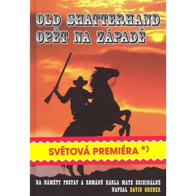 Old Shatterhand opět na Západě - David Gruber