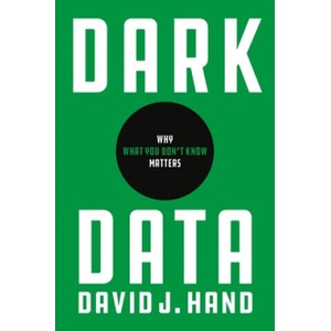 Dark Data | David J. Hand (ISBN: 9780691234465)