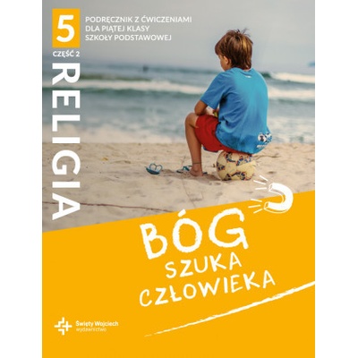 Religia Bóg szuka człowieka podręcznik z ćwiczeniami klasa 5 część 2 szkoła podstawowa