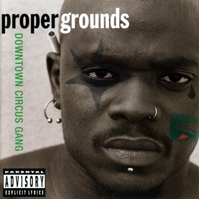 Downtown Circus Gang - Proper Grounds LP