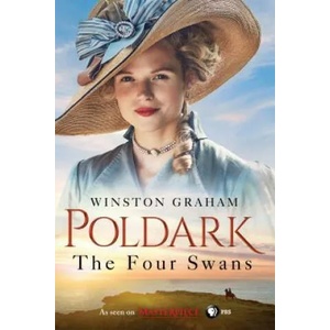 The Four Swans: A Novel of Cornwall, 1795-1797 | Winston Graham (ISBN: 9781250124937)