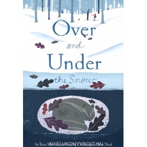 Over and Under the Snow (ISBN: 9781452136462)