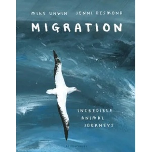 Migration | Mike Unwin, Jenni Desmond (ISBN: 9781408889916)